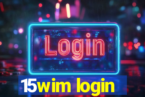 15wim login